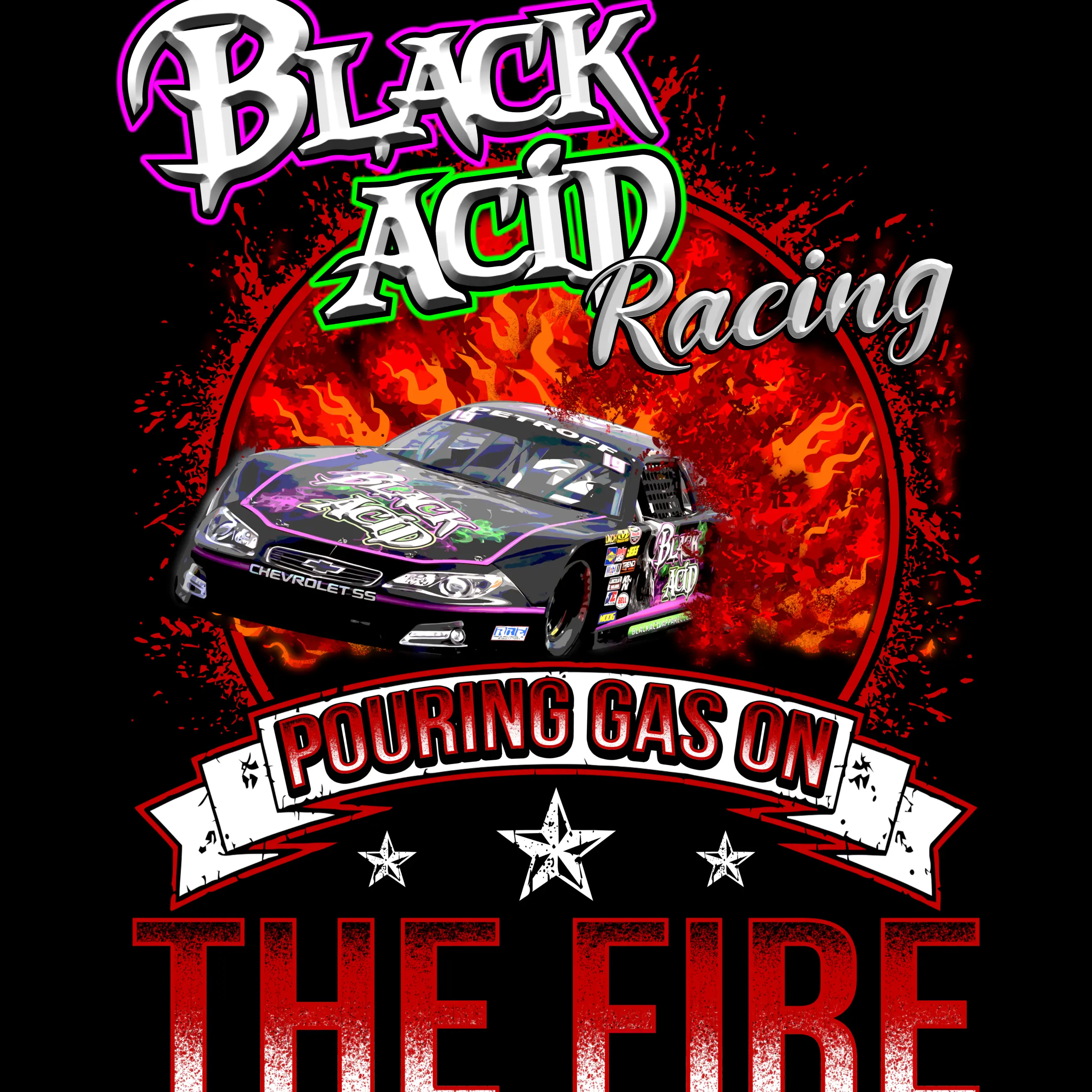 Black Acid Racing - Pouring Gas on the Fire - Black Acid Apparel