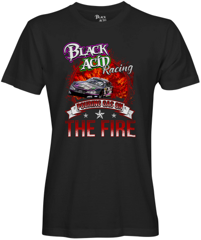 Black Acid Racing - Pouring Gas on the Fire - Black Acid Apparel