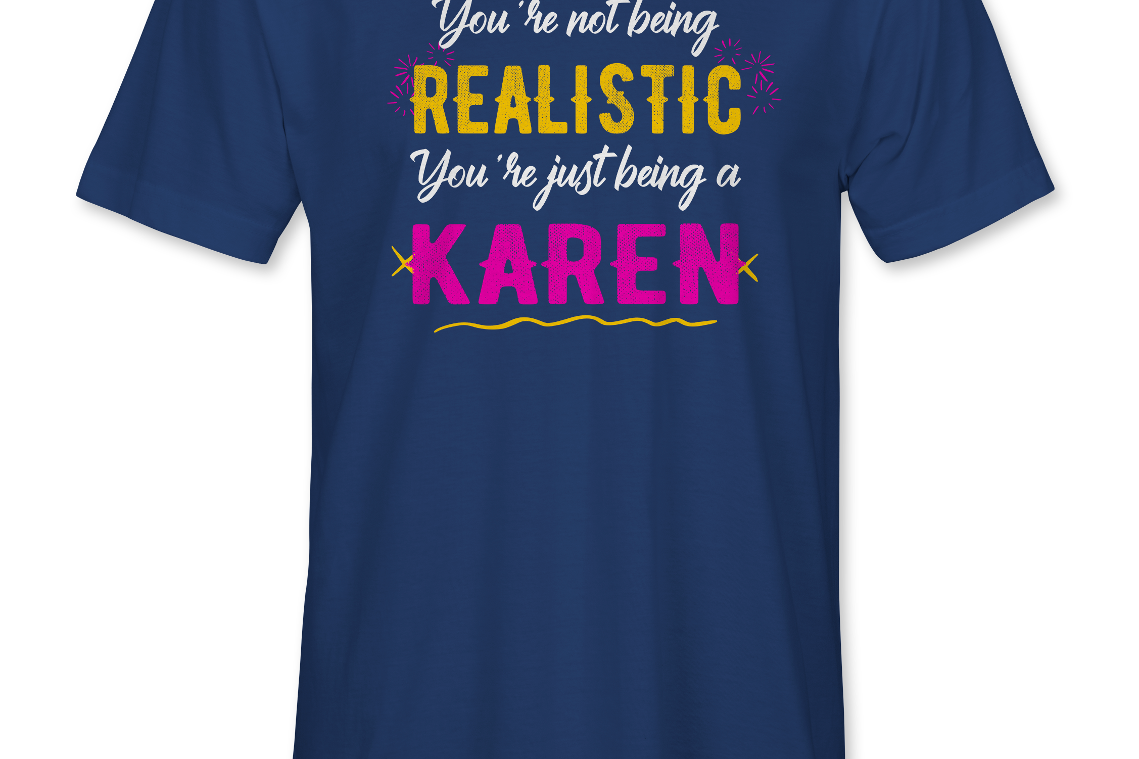 You're not being Realistic... Black Acid Apparel