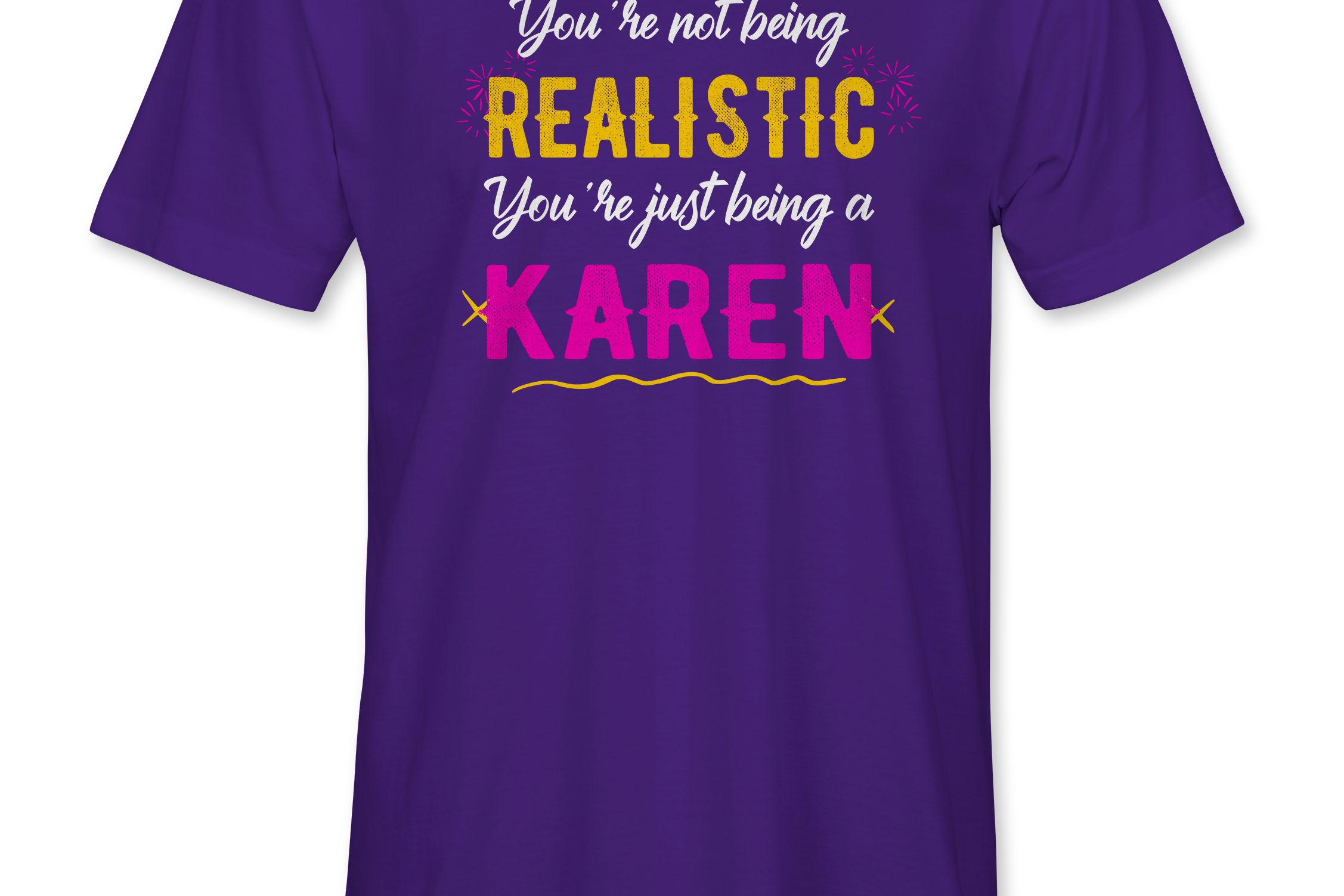 You're not being Realistic... Black Acid Apparel