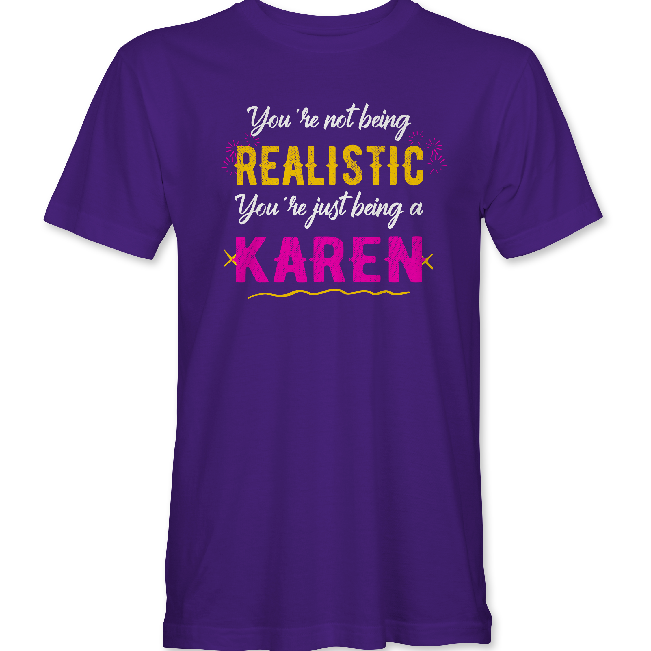 You're not being Realistic... Black Acid Apparel