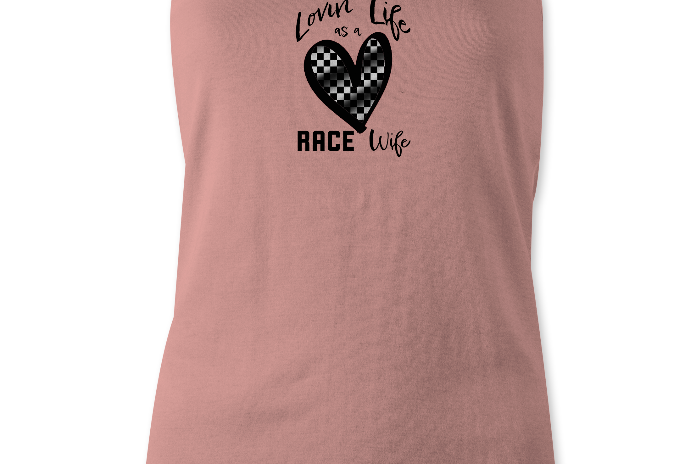 Lovin' Life as a Race Wife Tank Top Black Acid Apparel